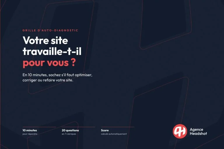 Diagnostic en 20 questions : votre site travaille-t-il pour vous ?